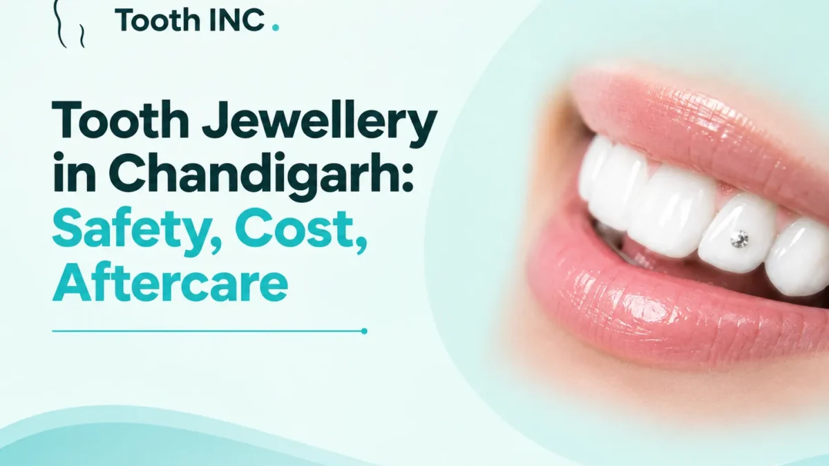 Tooth Jewellery in Chandigarh: Safety, Cost, Aftercare 1 Tooth Jewellery in Chandigarh